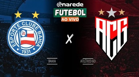 BAHIA X ATLÉTICO GO AO VIVO - BRASILEIRÃO 2024 AO VIVO - DIRETO DA ARENA FONTE NOVA