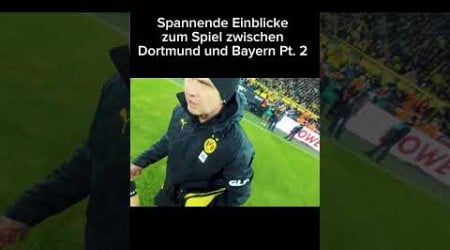 Spannende Einblicke zum Spiel zwischen Dortmund und Bayern