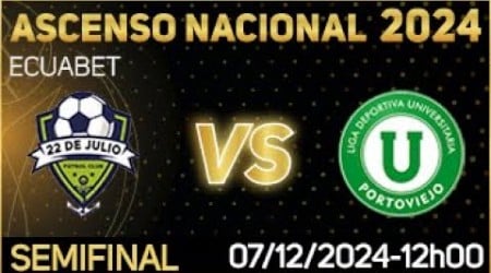 22 DE JULIO F.C. VS L.D.U. PORTOVIEJO