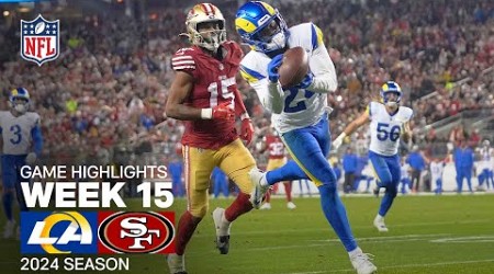 Los Angeles Rams vs. San Francisco 49ers Game Highlights | 2024 Season Week 15