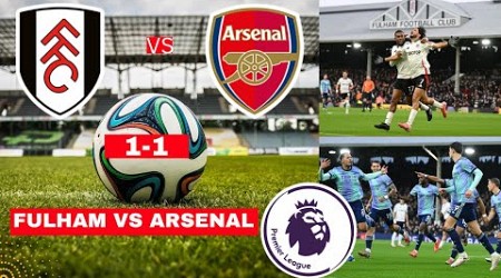 Fulham vs Arsenal 1-1 Live Premier League EPL Football Match Score Commentary Highlights Gunners