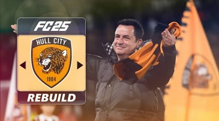 ACUN ILICALI&#39;NIN HULL CITY&#39;Sİ KÜME DÜŞÜYOR! REBUILD BÖLÜM 2 // FC 25 KARİYER MODU