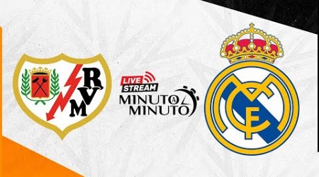 ⏱️ MINUTO A MINUTO | Rayo Vallecano vs Real Madrid | LaLiga