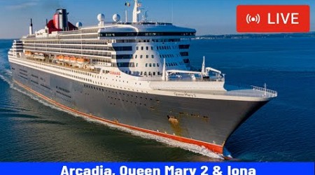 SHIPS TV - P&amp;O Arcadia, P&amp;O Iona &amp; Queen Mary 2 Departing Port of Southampton (LIVE)