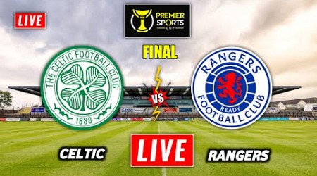 Celtic vs Rangers | Scottish League Cup Final 2024 | Rangers vs Celtic