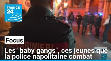 Les &quot;baby gangs&quot; en Italie : ces jeunes que la police napolitaine combat • FRANCE 24