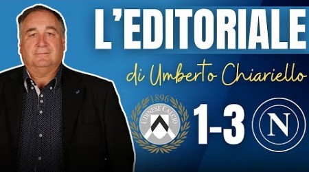 L&#39;EDITORIALE di Umberto CHIARIELLO del 14/12/24 dopo Udinese-Napoli 1-3 | CAMPANIA SPORT