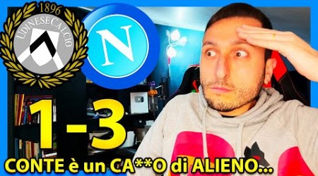 UDINESE-NAPOLI 1-3: CONTE è un CA**O di ALIENO...