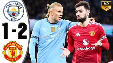 Manchester City vs Manchester United 1-2 Highlights &amp; All Goals 2024 HD