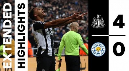 Newcastle United 4 Leicester City 0 | EXTENDED Premier League Highlights