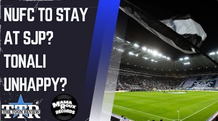 NUFC To Stay At SJP? | NUFC News