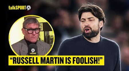 &#39;You’re a Fool!&#39; Simon Jordan Argues Russell Martin&#39;s Style Of Play Made His Sacking Inevitable!