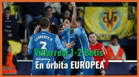 Muchodepodcast: En órbita EUROPEA | Villarreal 1 2 Betis LALIGA