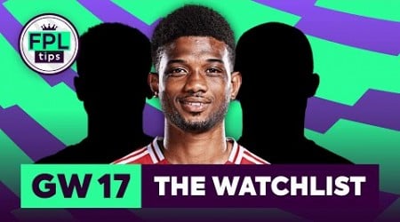 FPL GW17: THE WATCHLIST | Budget Gem Amad Shines | Gameweek 17 | Fantasy Premier League 2024/25 Tips