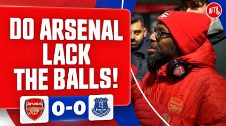 Do Arsenal Lack The Balls To Win The League! (TY argues with Fan) | Arsenal 0-0 Everton