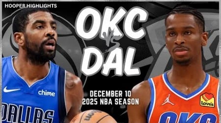 Oklahoma City Thunder vs Dallas Mavericks Full Game Highlights | Dec 10 | 2025 NBA Season