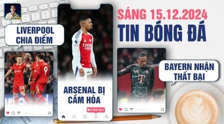 TIN BÓNG ĐÁ 15/12: LIVERPOOL CHIA ĐIỂM CÙNG FULHAM, ARSENAL BỊ EVERTON CẦM HÒA, BAYERN NHẬN THẤT BẠI