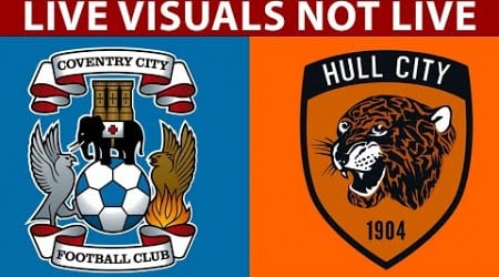 ⚽ Coventry City vs Hull City LIVE | English Football League Championship