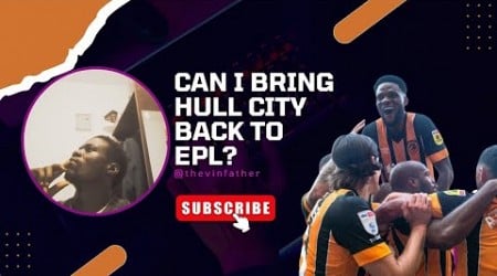 Can I bring Hull City Back to EPL? | #football #shortsfeed #fyp #fc25 #fc24 #fifa #manutd #cr7