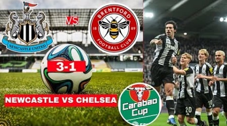 Newcastle vs Brentford 3-1 Live Stream Carabao Cup EFL Football Match Score Commentary Highlights