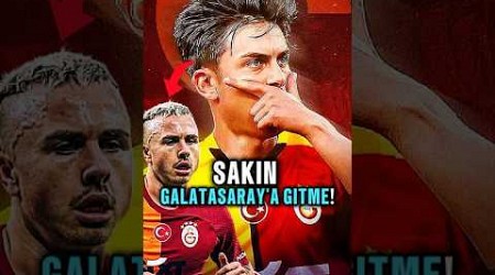 DYBALA GALATASARAY TRANSFERİ 