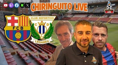 ⚽️ BARÇA - LEGANÉS | Chiringuito Live