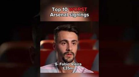 Top 10 WORST Arsenal signings