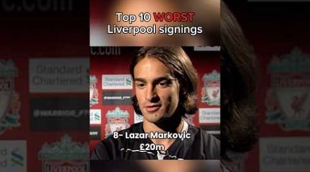 Top 10 WORST Liverpool signings