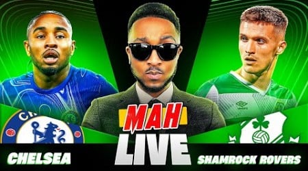 MAH LIVE: CHELSEA VS SHAMROCK ROVERS UEFA EUROPA CONFERENCE LEAGUE WATCH ALONG!