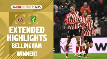 BELLINGHAM WINNER! | Sunderland v Norwich City extended highlights