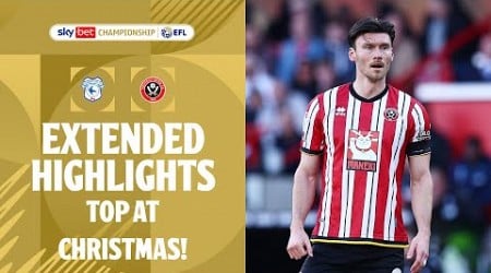 TOP AT CHRISTMAS! | Cardiff City v Sheffield United extended highlights