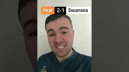 HULL CITY 2-1 SWANSEA CITY FT THOUGHTS