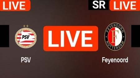 PSV Eindhoven vs Feyenoord live match today score updates | Netherlands Eredivisie live score