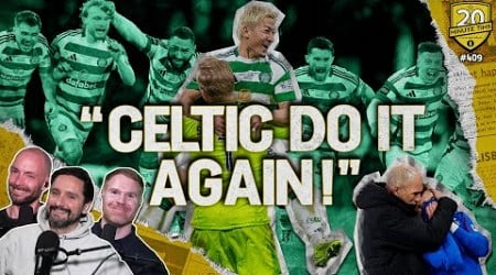 &quot;It was always going to be Celtic&quot; - A dramatic final vs Rangers takes The Hoops to 119 trophies