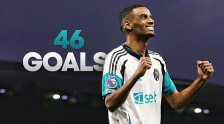 Alexander Isak - All 46 Goals for Newcastle