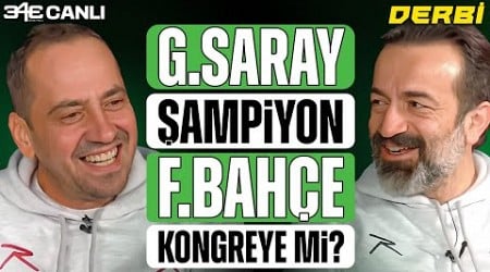 Galatasaray mayıs ayını erken mi getirdi? | Fenerbahçe&#39;de kongre sesleri mi yükseliyor? | 343 Derbi