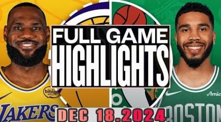 Los Angeles Lakers VS Boston Celtics Full Game Highlights Dec 18,2024 NBA Season 2024-25