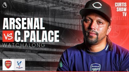 Arsenal V Crystal Palace Live Watchalong (Curtis Shaw TV)