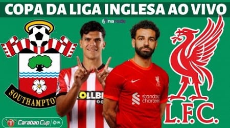 SOUTHAMPTON X LIVERPOOL AO VIVO - COPA DA LIGA INGLESA 2024 AO VIVO - QUARTAS DE FINAL