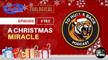 THAB 152 - A Christmas Miracle #HullCity #EFLChampionship #hcafc