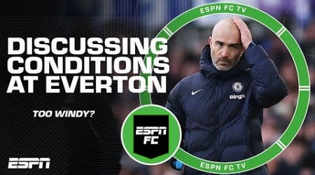 Is weather a legitimate excuse for Chelsea’s draw vs. Everton? | ESPN FC