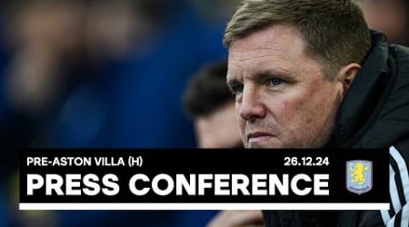 PRESS CONFERENCE | Eddie Howe pre-Aston Villa (H)