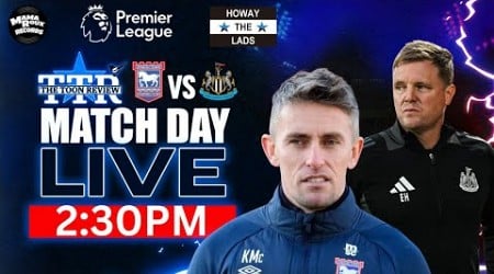 Ipswich Town v Newcastle United | Matchday Live!