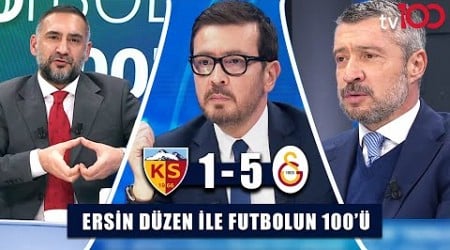 Galatasaray’dan Gol Yağmuru, Puan Farkı 8’e Çıktı | Ersin Düzen ile Futbolun 100&#39;ü