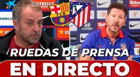 HANSI FLICK y SIMEONE, EN DIRECTO | RUEDA DE PRENSA BARÇA vs. ATLETI | LALIGA