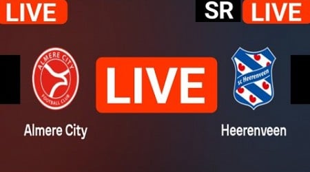 Almere City vs Heerenveen live match today score updates | Netherlands Eredivisie live score