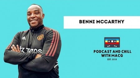 EPISODE 623 |BENNI MCCARTHY on Man United,Rashford,Erik Ten Hag,Cristiano Ronaldo,SAFA,Jose Mourinho