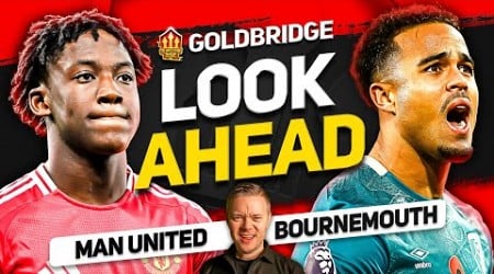 DON&#39;T DO IT AMORIM! Manchester United vs Bournemouth Goldbridge Preview