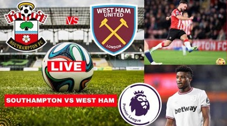 Southampton vs West Ham Live Stream Premier League EPL Football Match Score Commentary Highlights FC