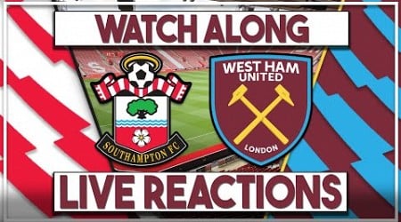 Southampton - West Ham live | Fan Commentary &amp; interactive watch along #SOUWHU